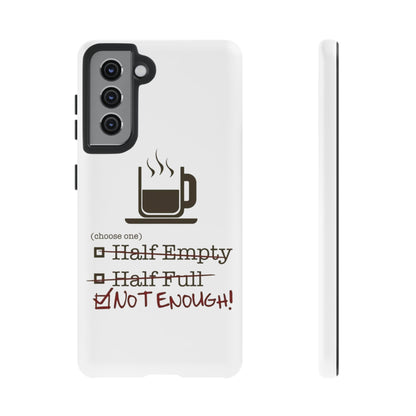 Not Enough Samsung Case