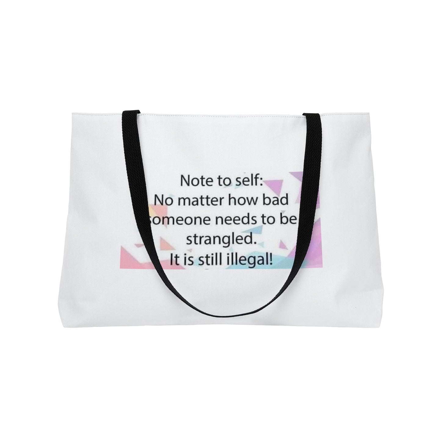 Note To Self Weekender Tote Bag