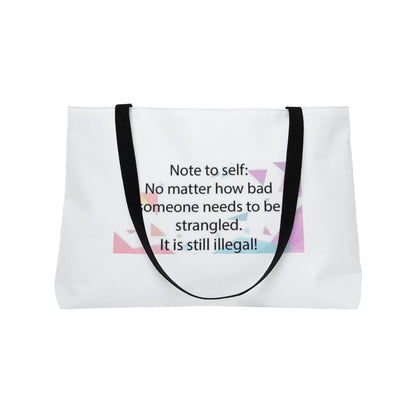 Note To Self Weekender Tote Bag
