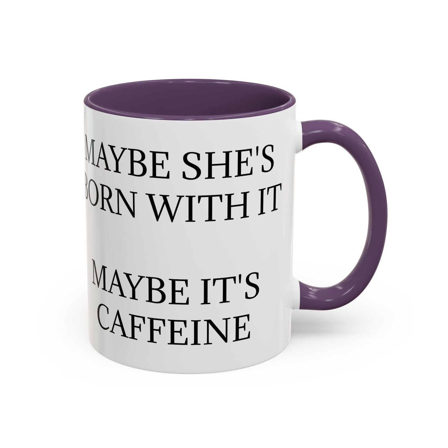 Born With It 2-Tone Coffee Mug
