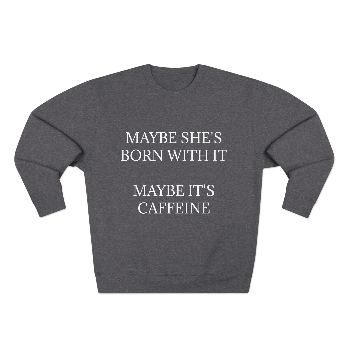Born With It Unisex Crewneck Sweatshirt