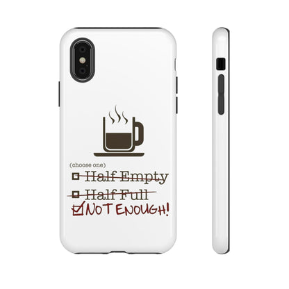 Not Enough iPhone Case