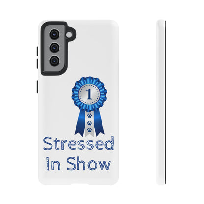 Stressed In Show Samsung Case