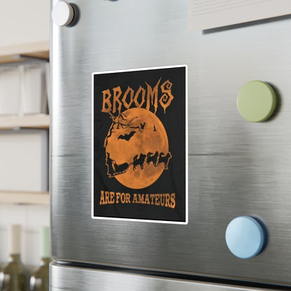 Brooms Are For Amateurs Vinyl Decal