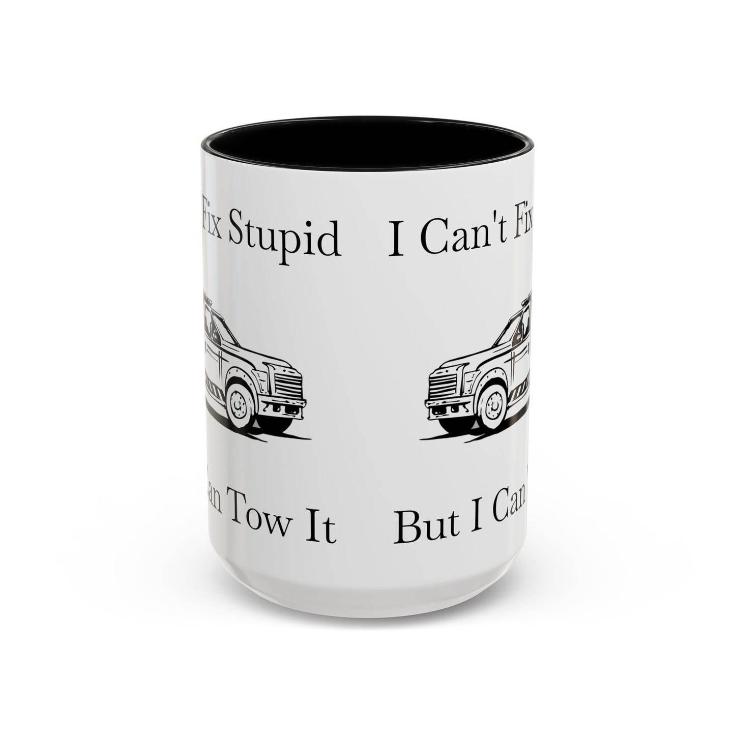 I Can't Fix Stupid Wheel Lift Tow Truck 2-Tone Coffee Mug