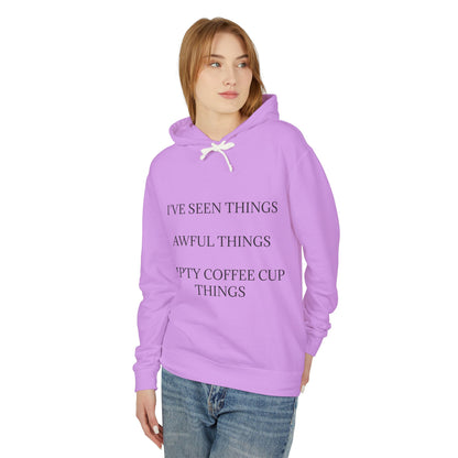 I've Seen Things Unisex Lightweight Hoodie