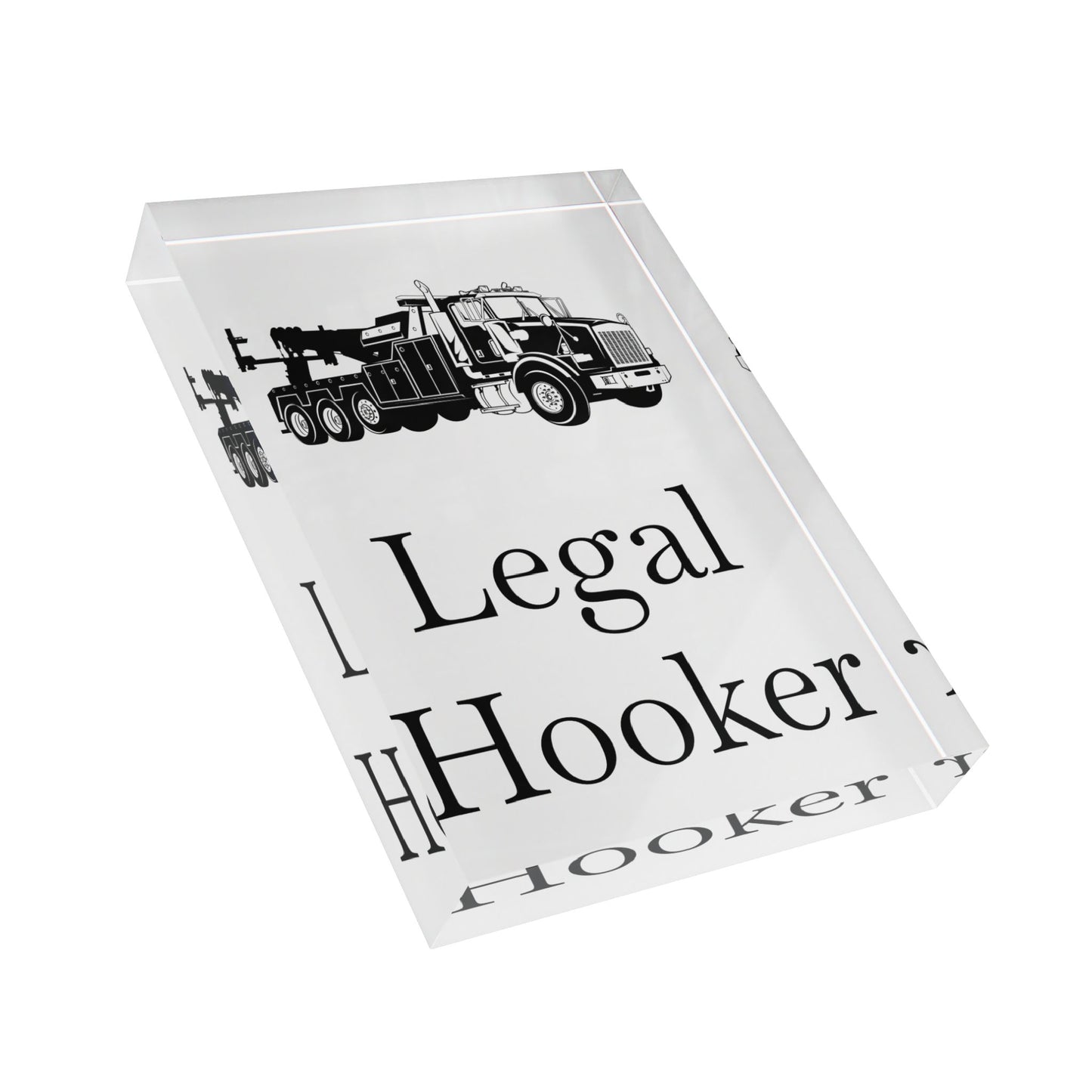 Legal Hooker Heavy Tow Truck Acrylic Photo Block