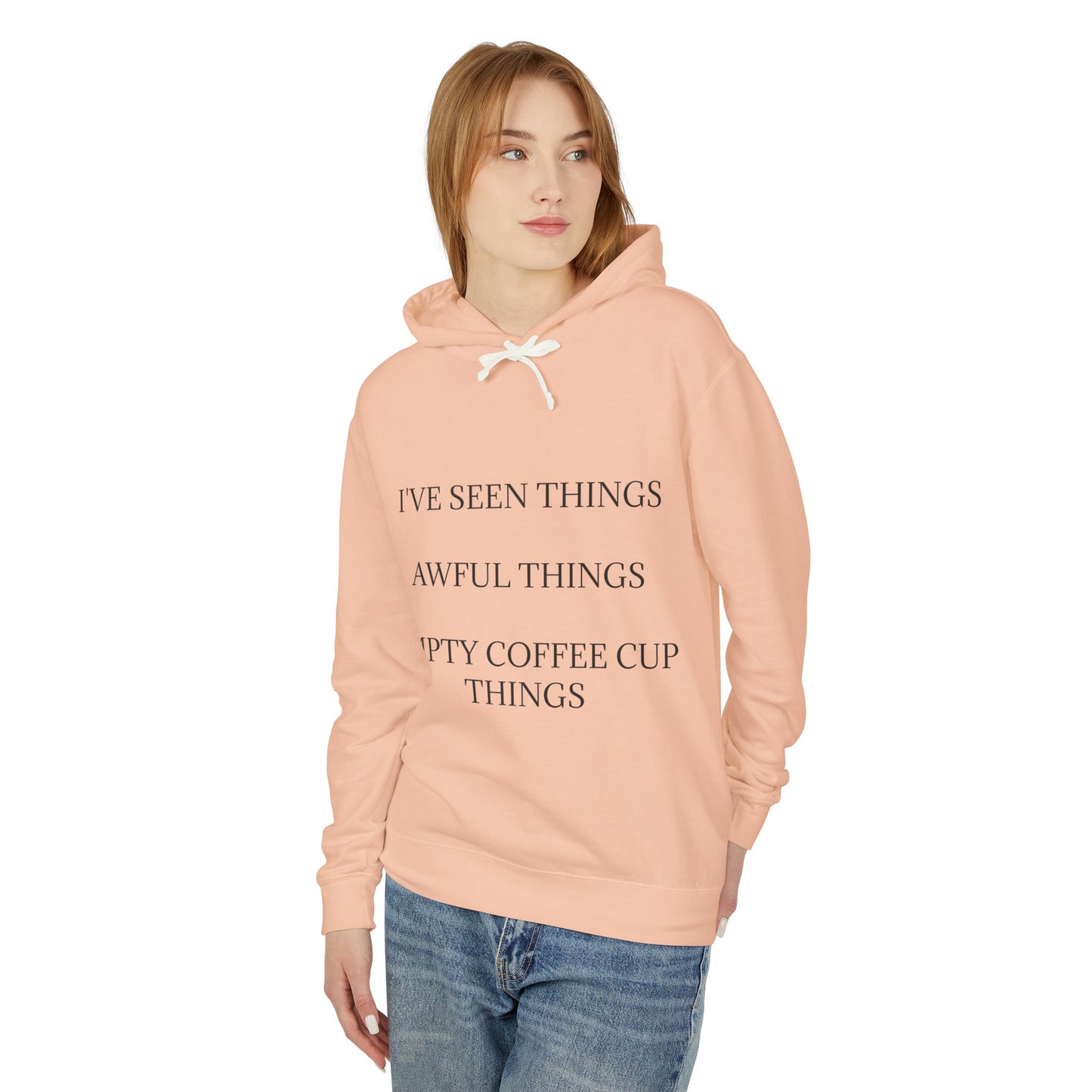 I've Seen Things Unisex Lightweight Hoodie