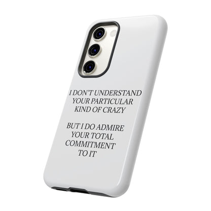Kind Of Crazy Samsung Case