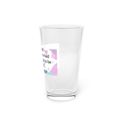 Note To Self Drinking Glass