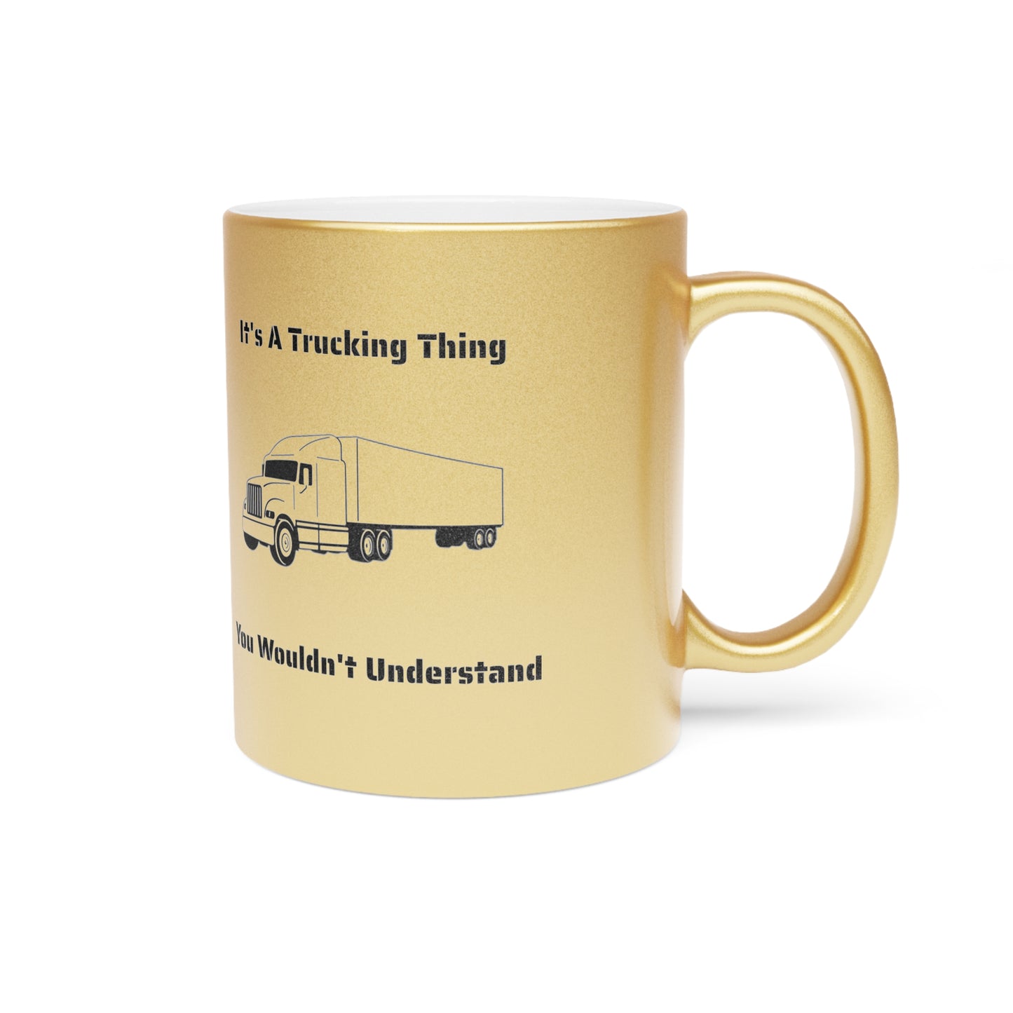 Trucking Thing Metallic Coffee Mug