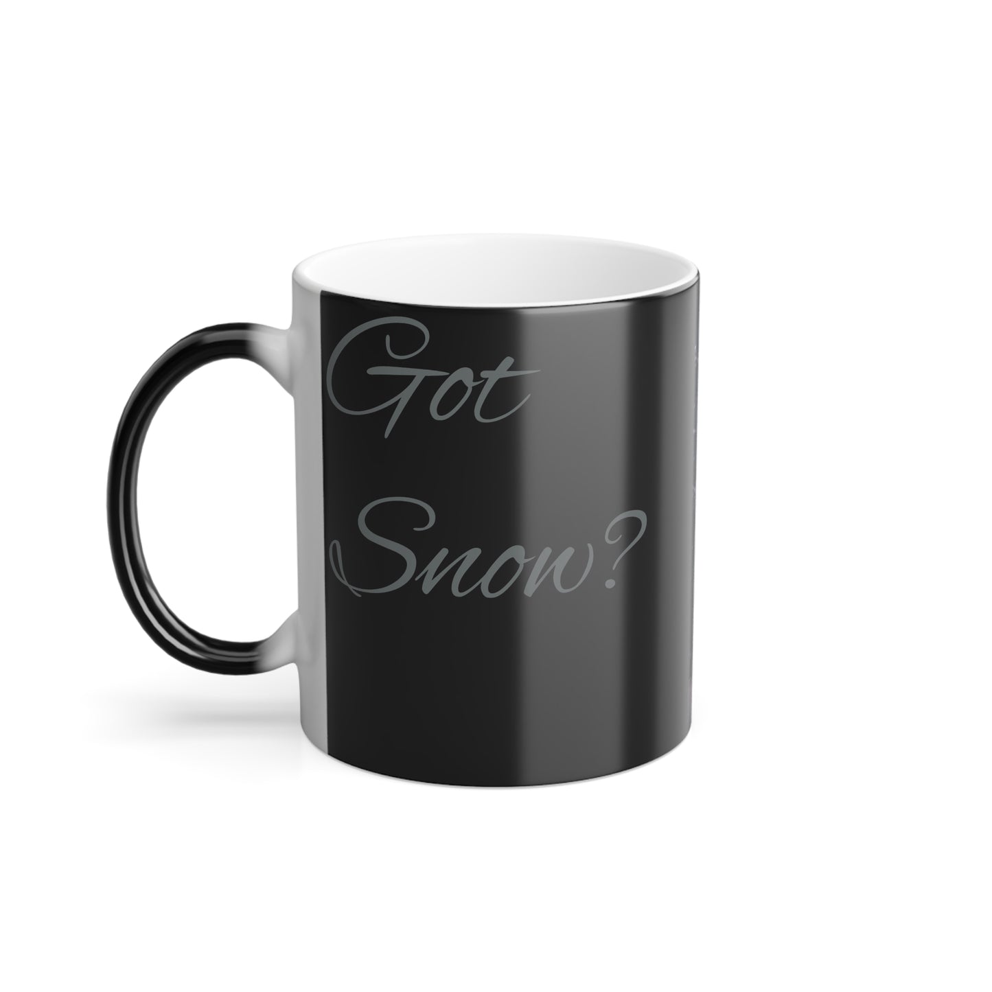 Got Snow? Color Changing Mug