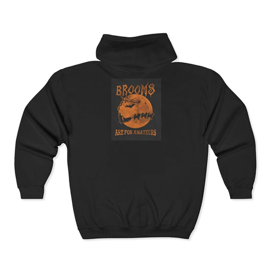 Brooms Are For Amateurs Unisex Full Zip Hoodie