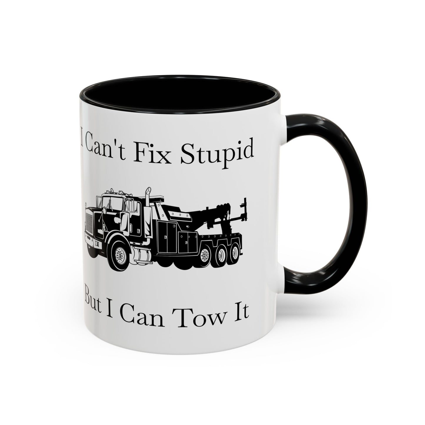 I Can't Fix Stupid Heavy Tow Truck 2-Tone Coffee Mug