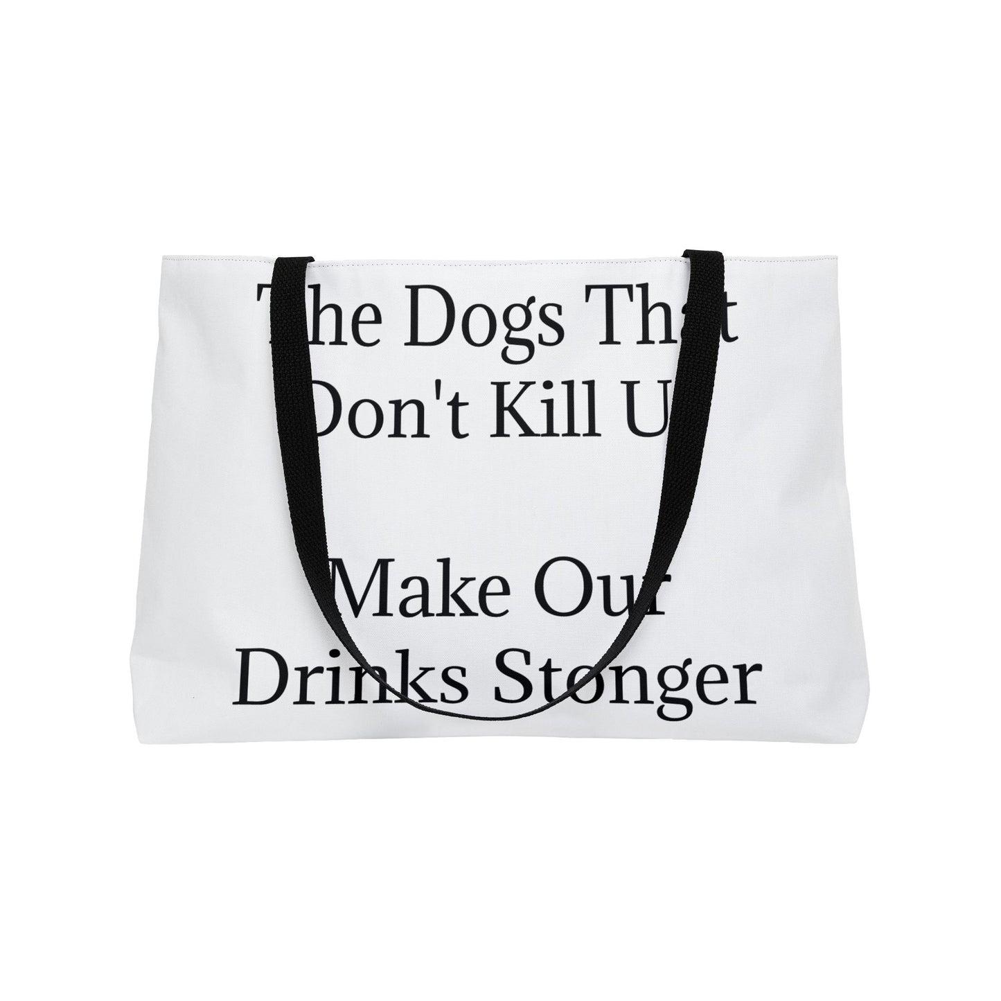Drinks Stronger Weekender Tote Bag