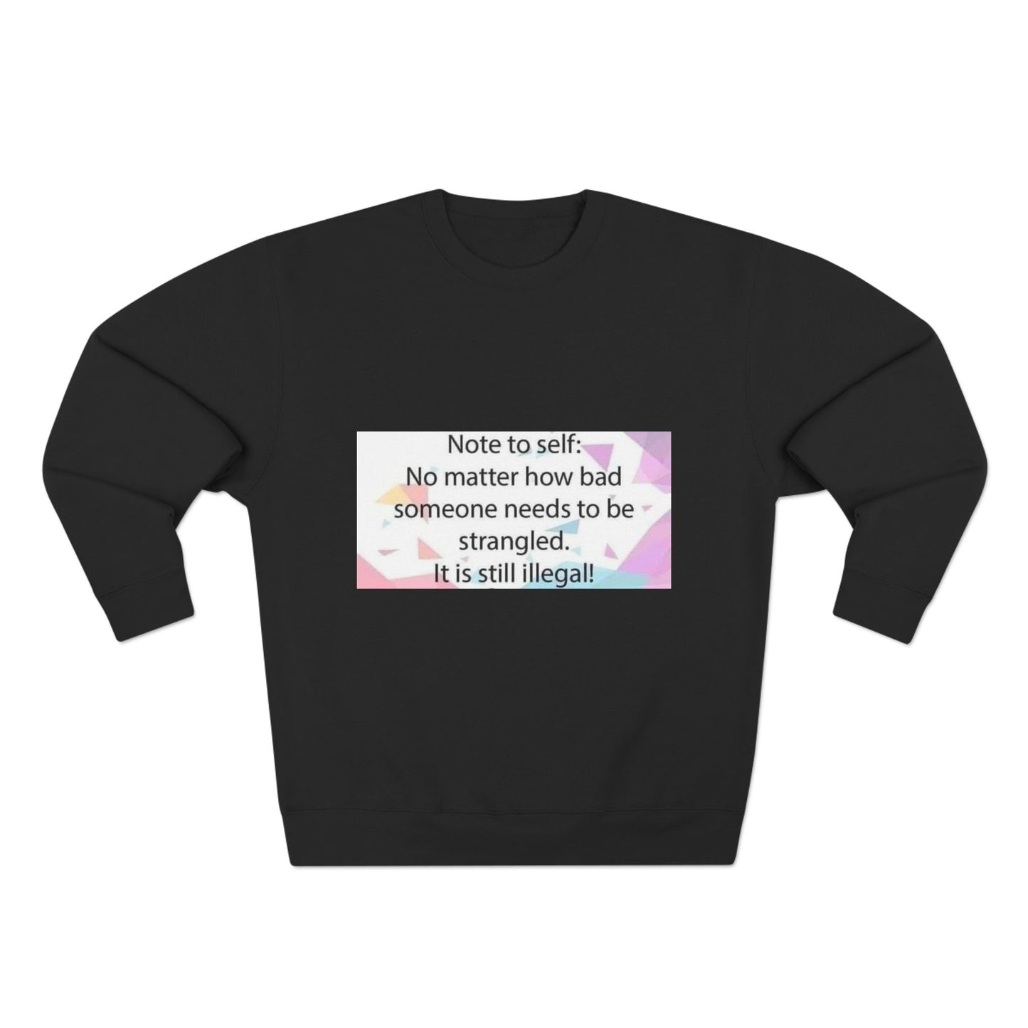 Note To Self Unisex Crewneck Sweatshirt