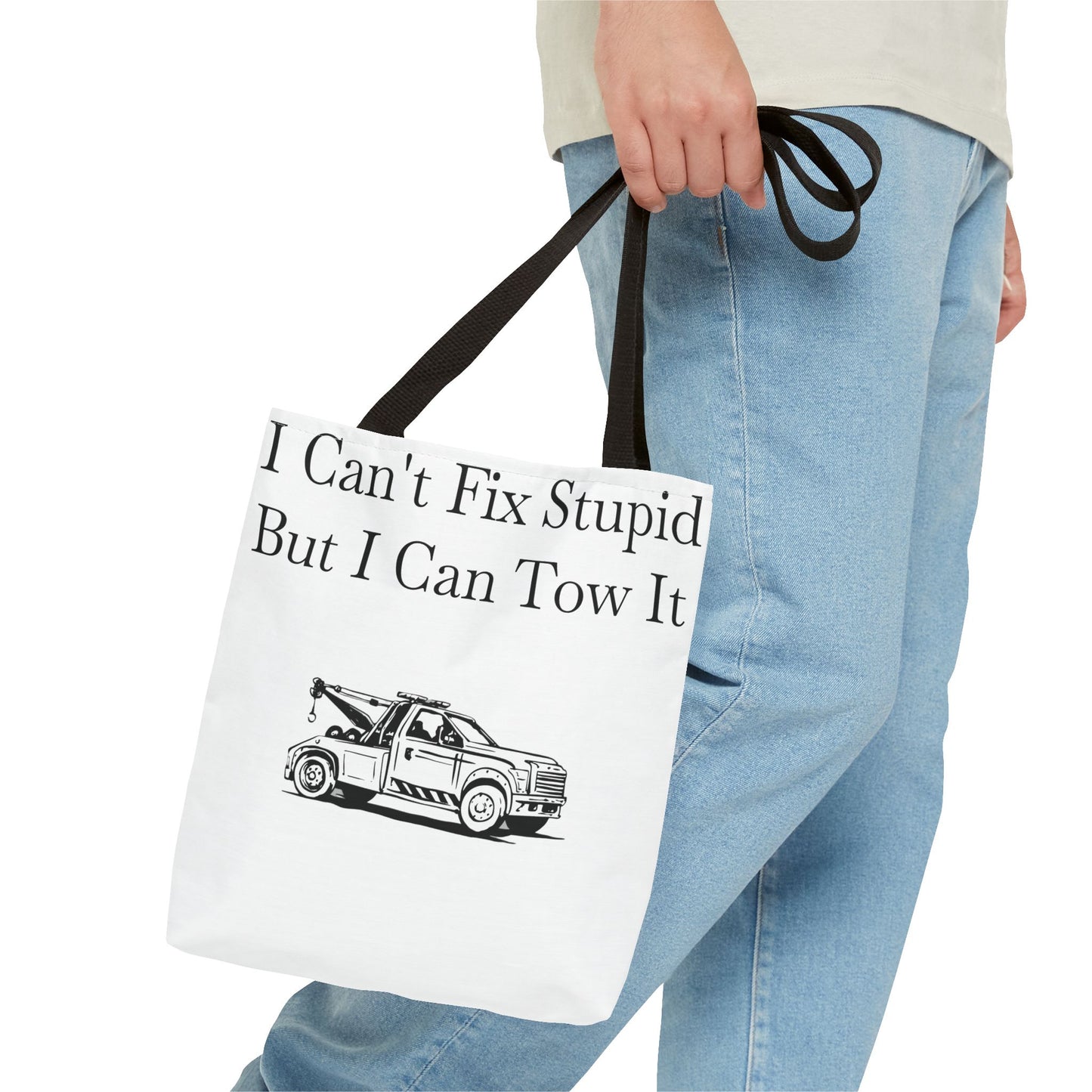 I Can't Fix Stupid Wheel Lift Tow Truck Tote Bag