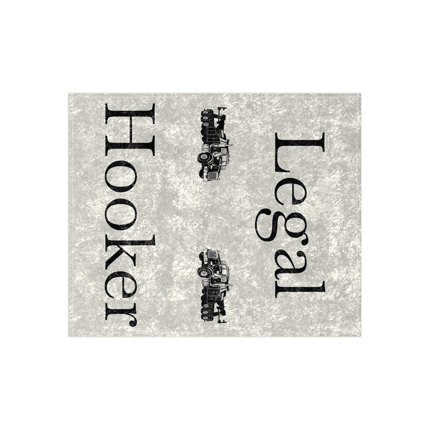 Legal H**ker Heavy Tow Truck Crushed Velvet Blanket