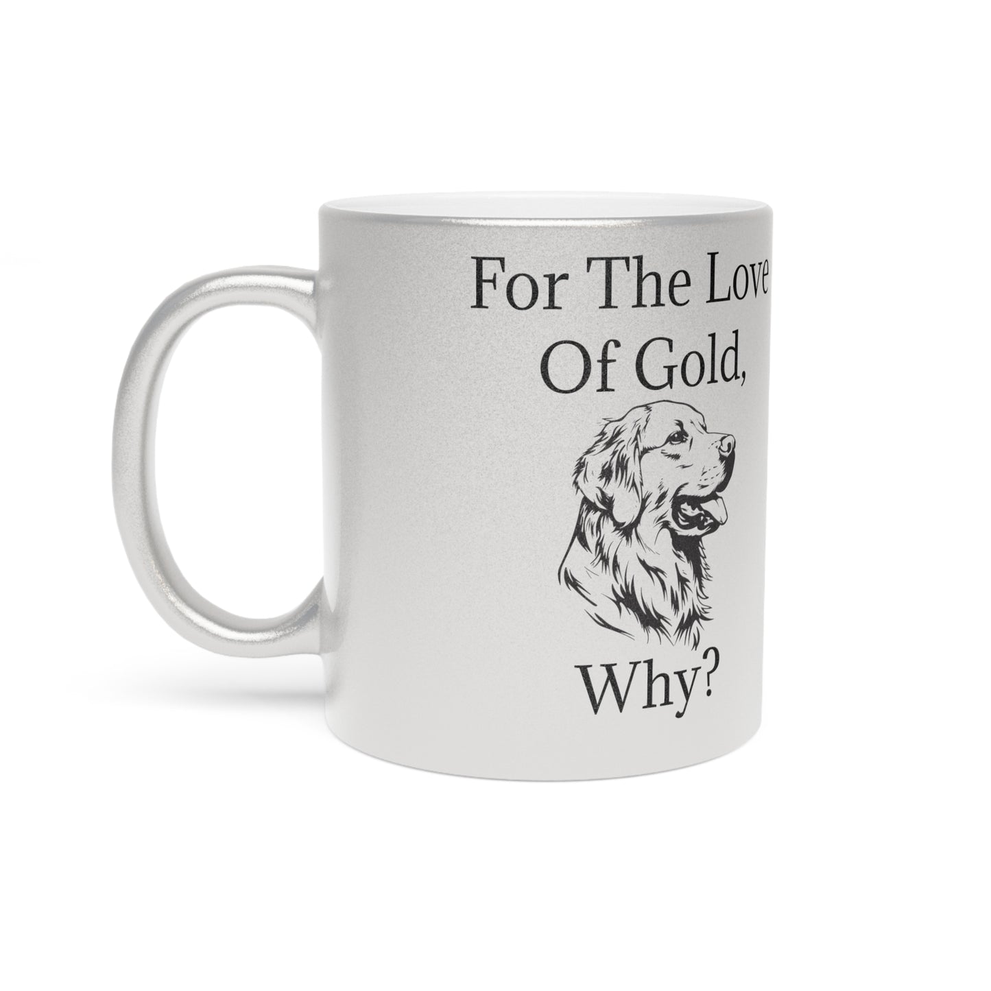 For The Love Of Gold Metallic Coffee Mug
