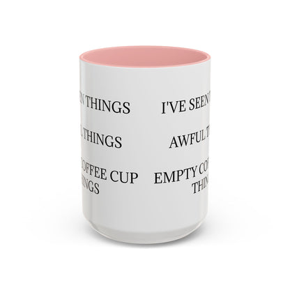 I've Seen Things 2-Tone Coffee Mug