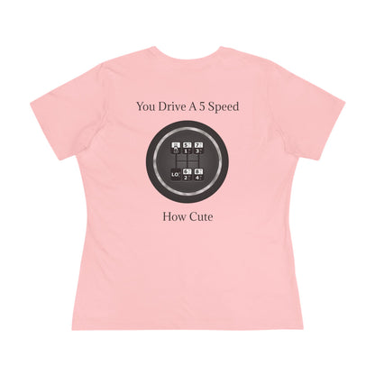 5 Speed How Cute Women's Short Sleeve Crewneck Tee