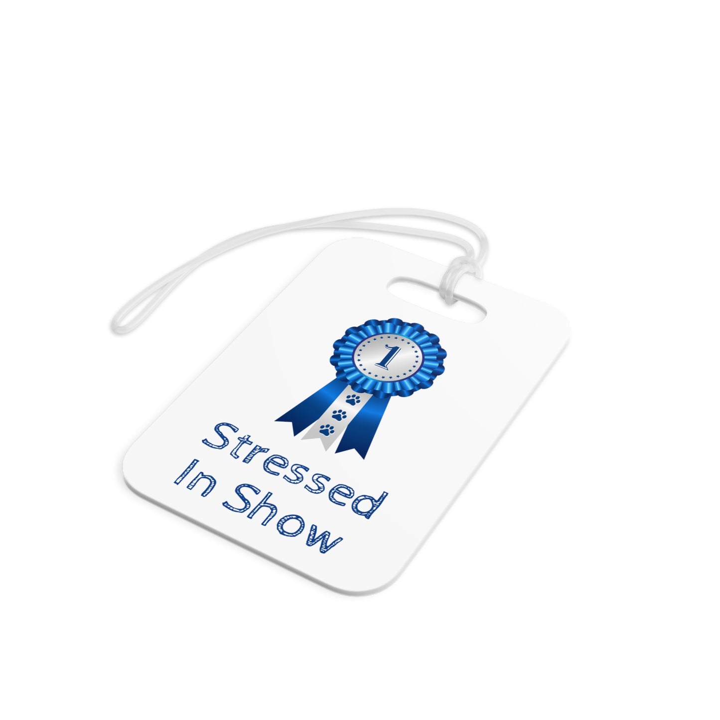 Stressed In Show Luggage Tag