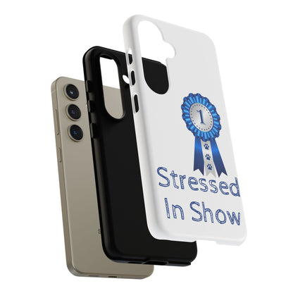 Stressed In Show Samsung Case