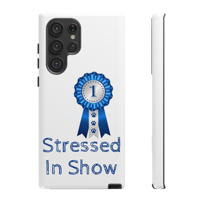 Stressed In Show Samsung Case