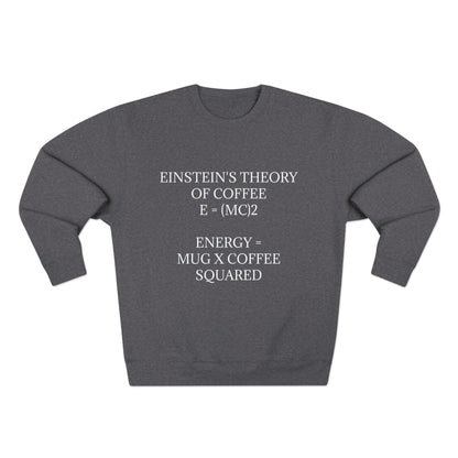 Einstein's Theory Of Coffee Unisex Crewneck Sweatshirt