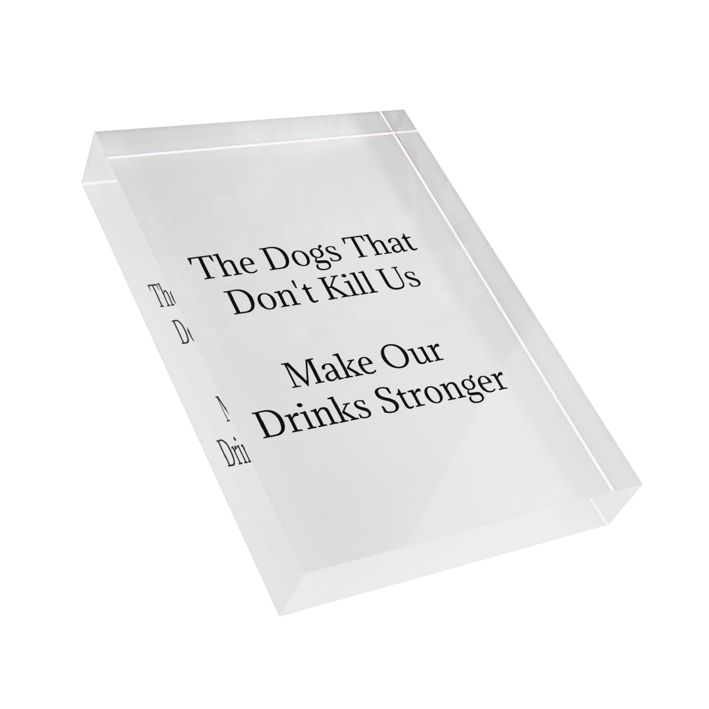 Drinks Stronger Acrylic Photo Block