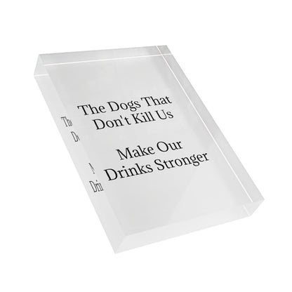 Drinks Stronger Acrylic Photo Block