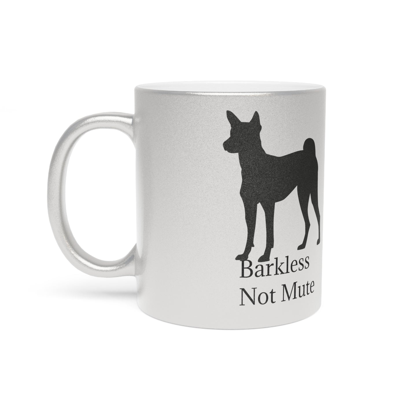 Barkless Not Mute Metallic Coffee Mug
