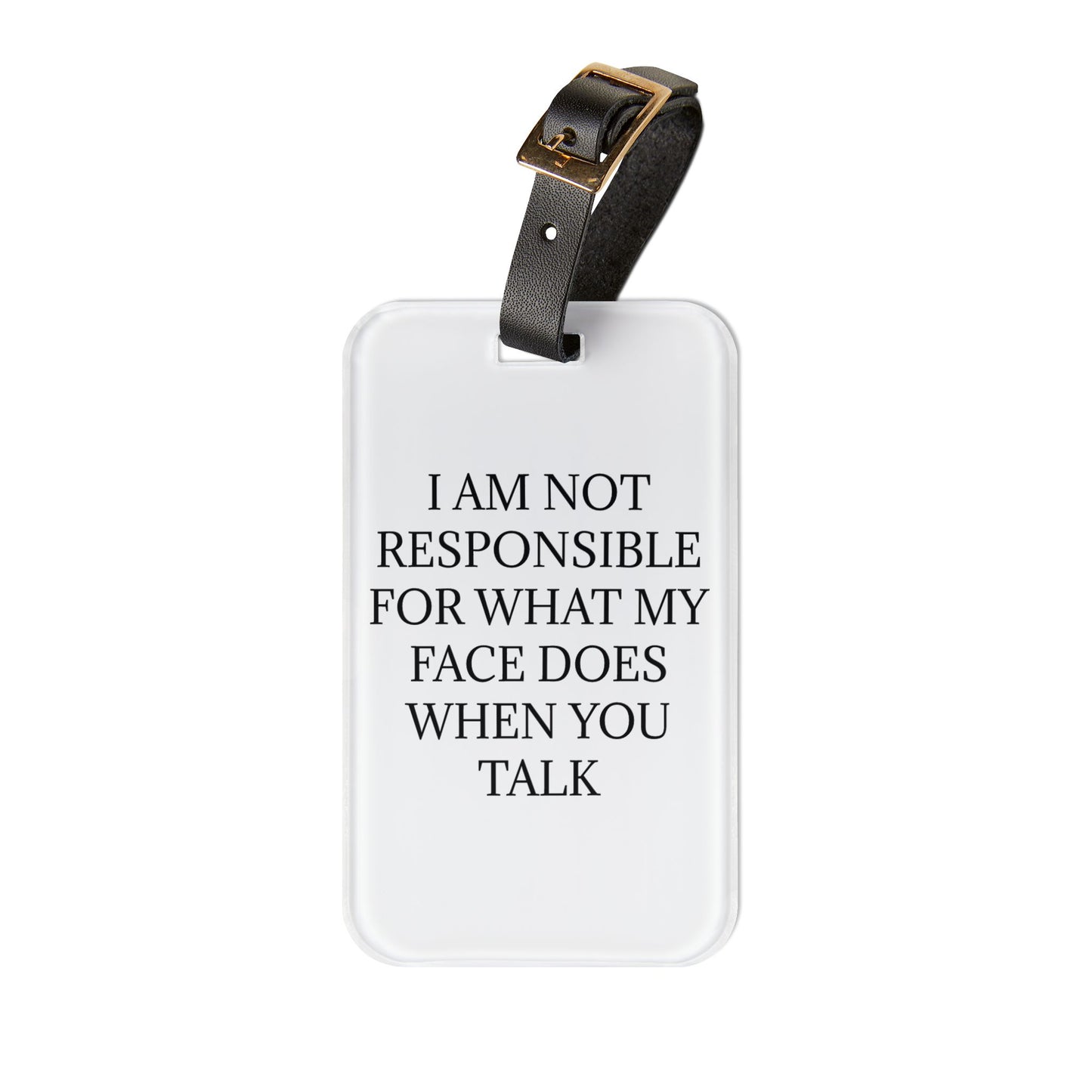 When You Talk Leather Strap Luggage Tag