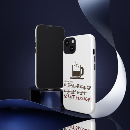 Not Enough iPhone Case