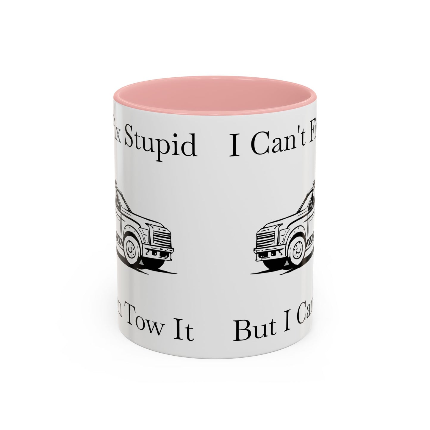 I Can't Fix Stupid Wheel Lift Tow Truck 2-Tone Coffee Mug