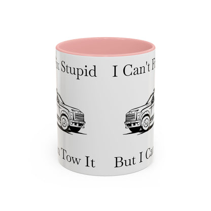 I Can't Fix Stupid Wheel Lift Tow Truck 2-Tone Coffee Mug