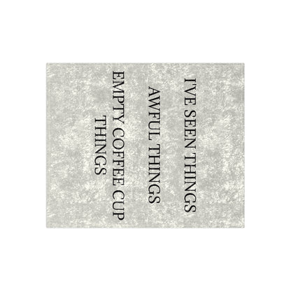 I've Seen Things Crushed Velvet Blanket
