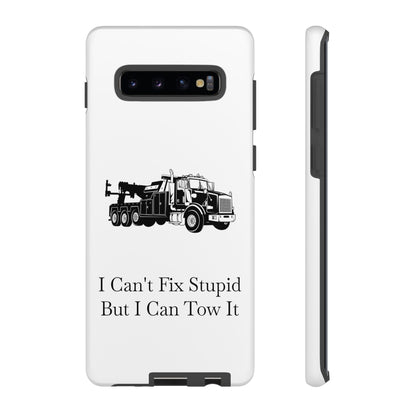 I Can't Fix Stupid Heavy Tow Truck Samsung Case