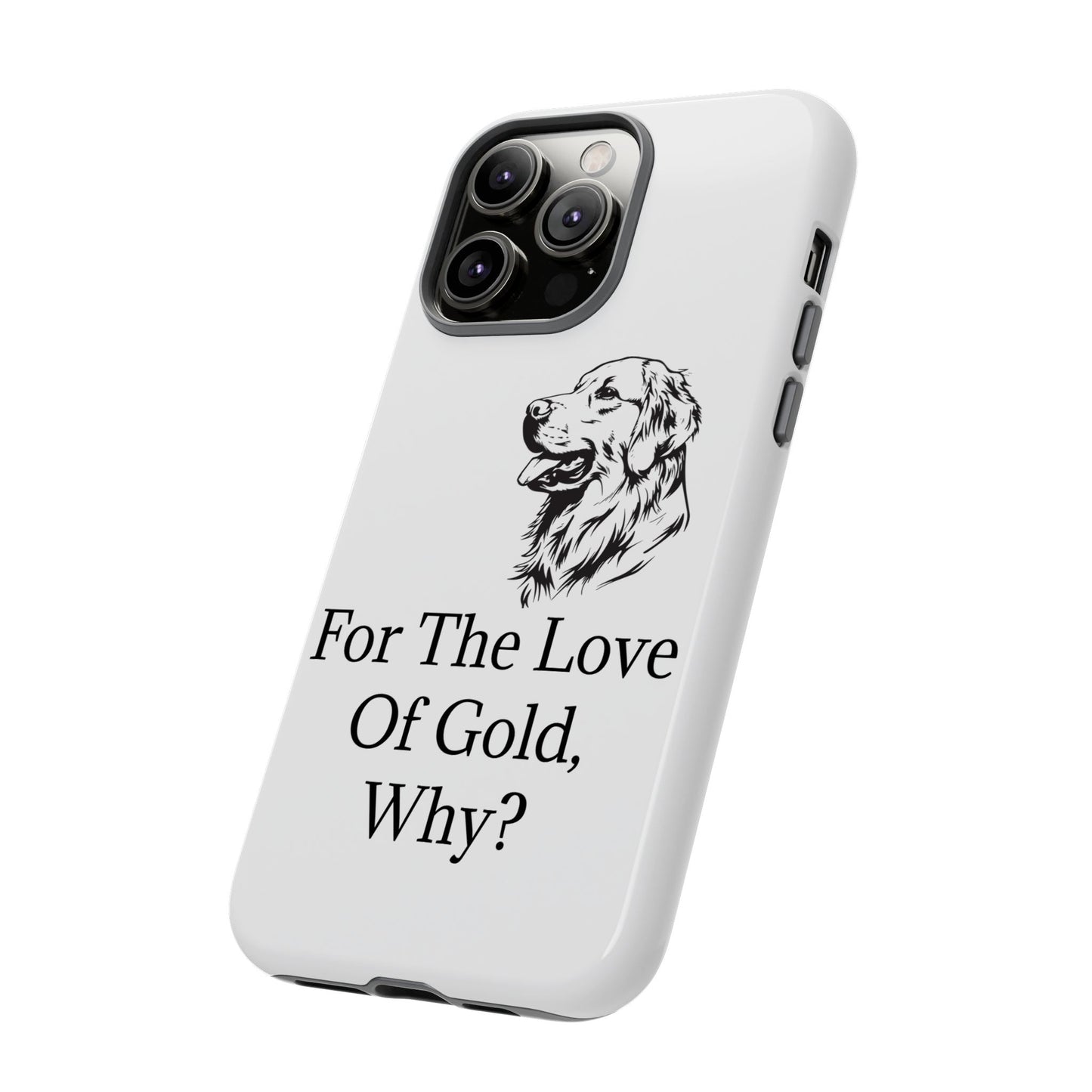 For The Love Of Gold iPhone Case