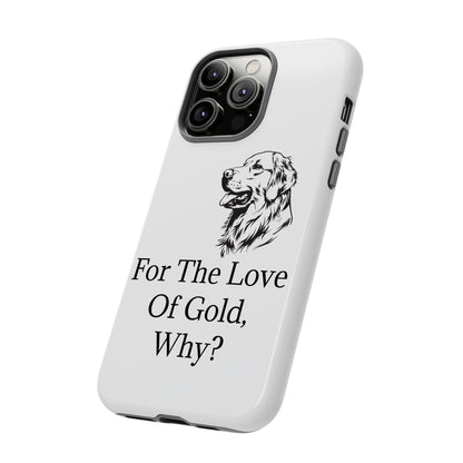 For The Love Of Gold iPhone Case