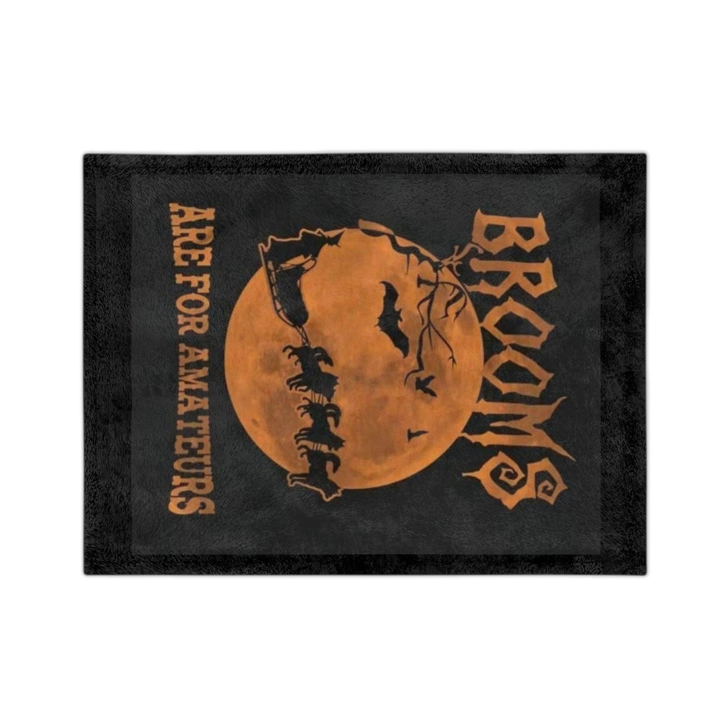 Brooms Are For Amateurs Velveteen Microfiber Blanket