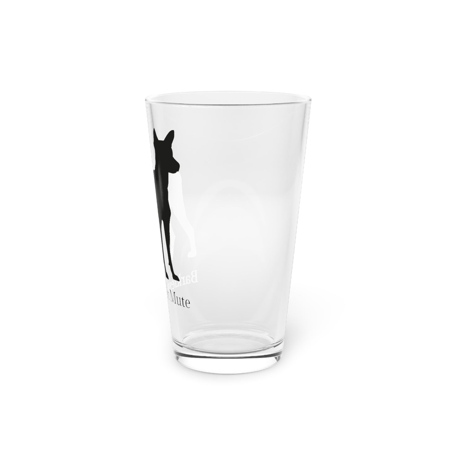 Barkless Not Mute Drinking Glass