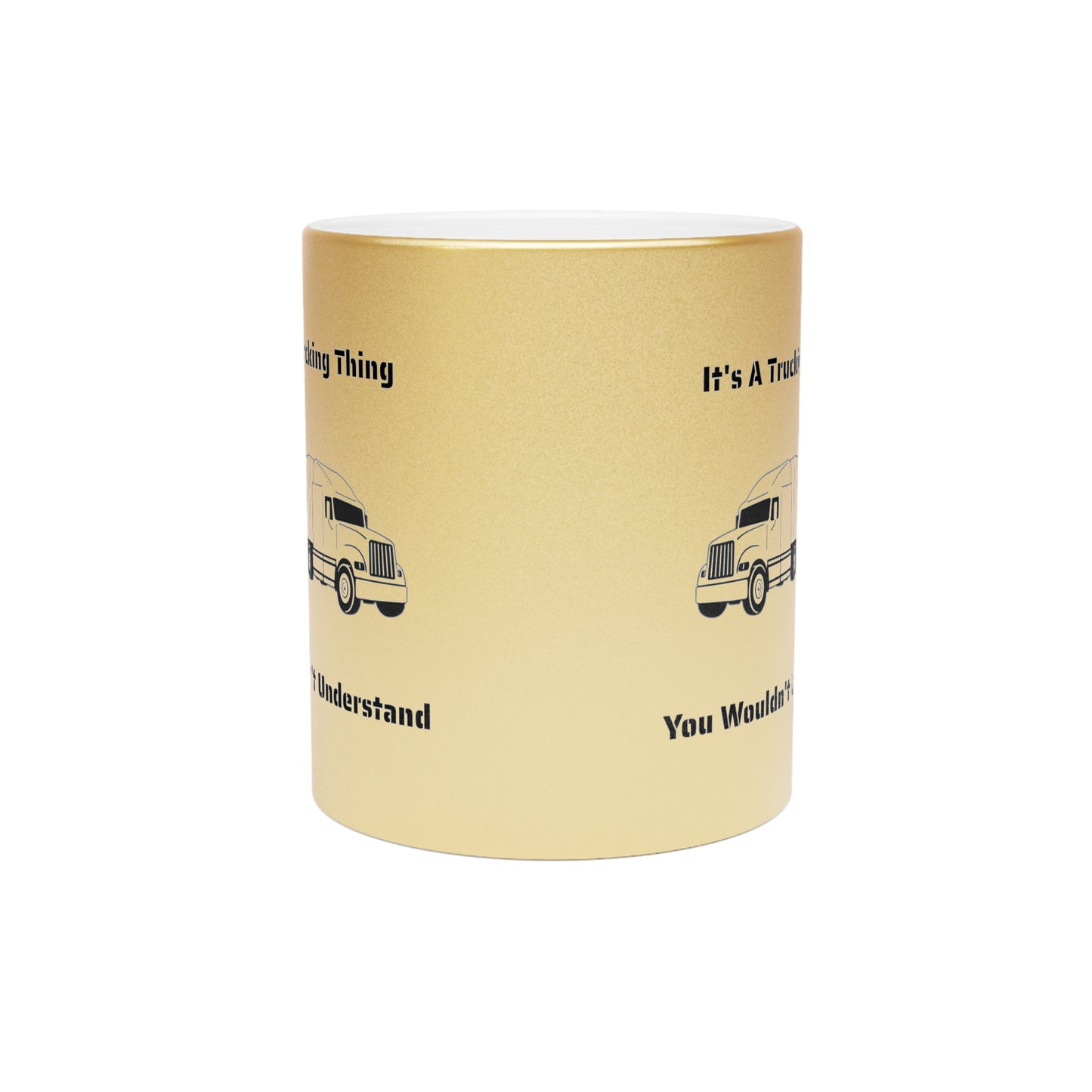 Trucking Thing Metallic Coffee Mug