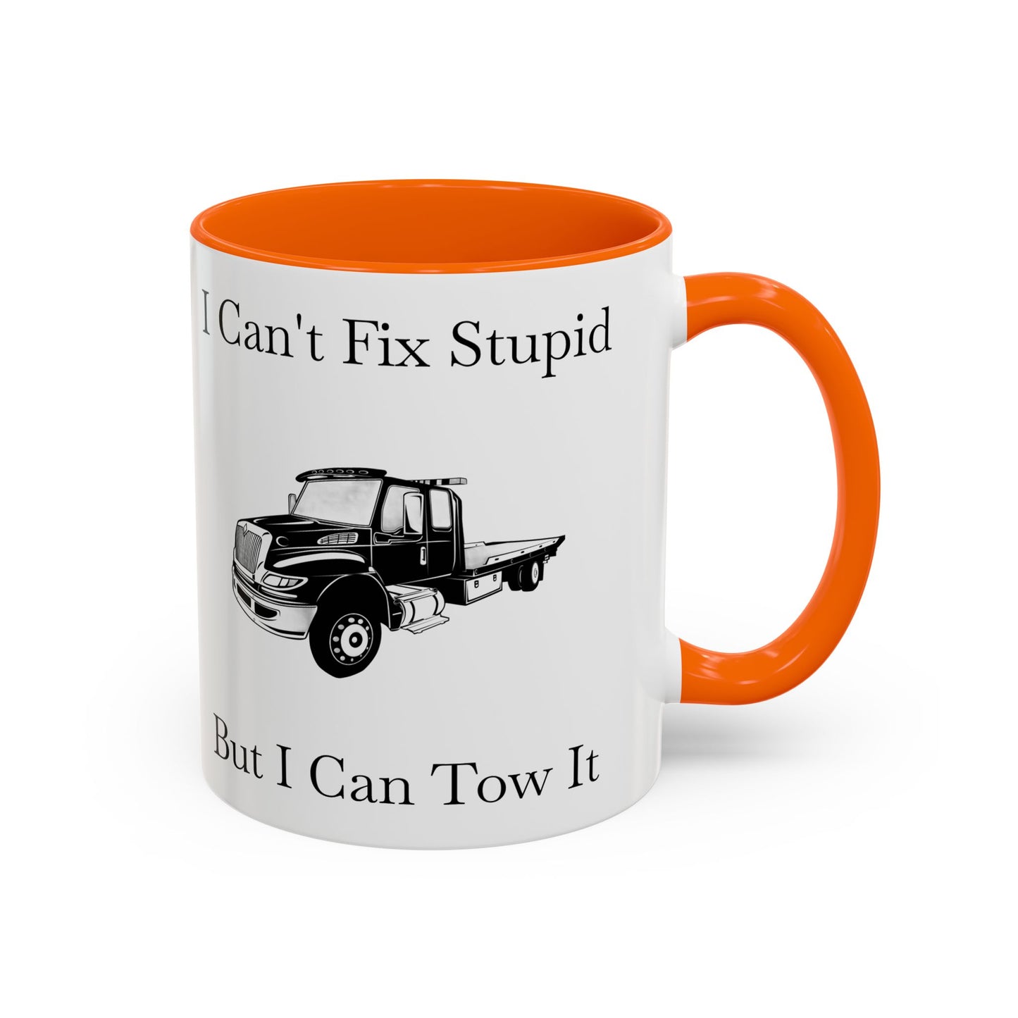 I Can't Fix Stupid Flatbed Tow Truck 2-Tone Coffee Mug