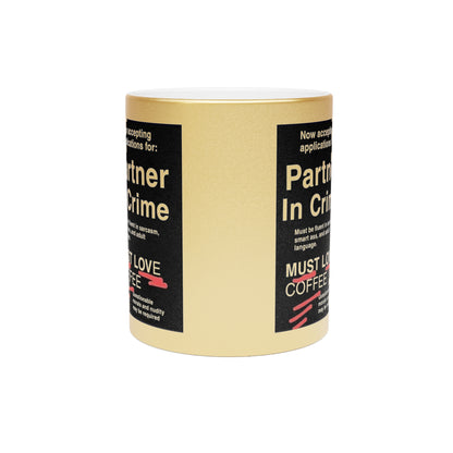 Partner In Crime Metallic Coffee Mug