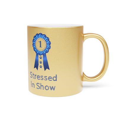 Stressed In Show Metallic Coffee Mug