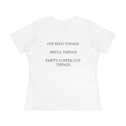 I've Seen Things Women's Short Sleeve Crewneck Tee