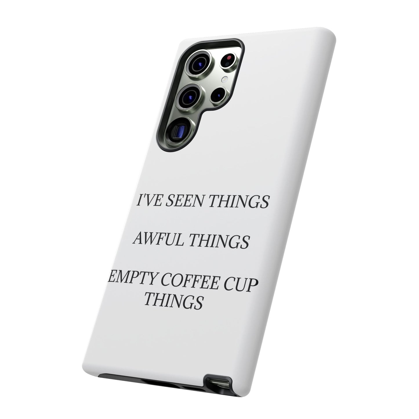 I've Seen Things Samsung Case