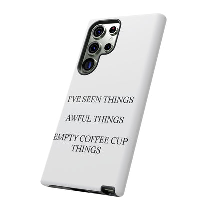 I've Seen Things Samsung Case