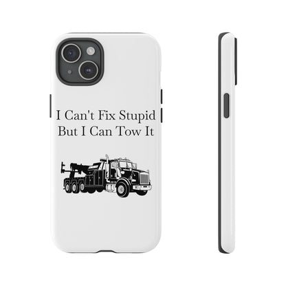 I Can't Fix Stupid Heavy Tow Truck iPhone Case